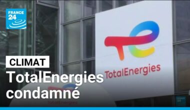 Climat : TotalEnergies condamné pour ses "pratiques commerciales trompeuses" • FRANCE 24