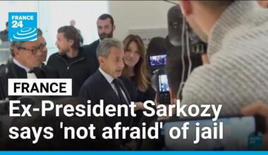 Ex-French President Sarkozy says 'not afraid' ahead of jail term • FRANCE 24 English