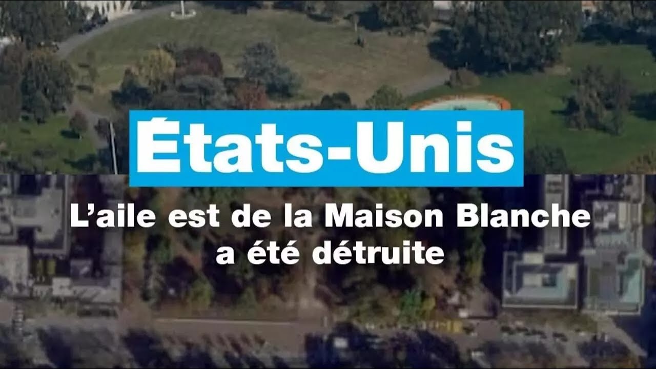 La démolition de l’aile est de la Maison Blanche est terminée • FRANCE 24