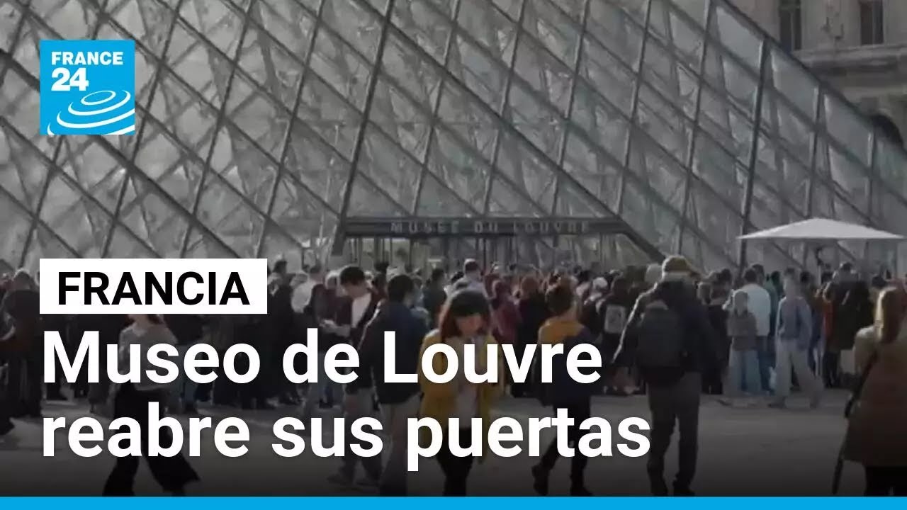 Museo del Louvre reabre sus puertas tras ser víctima del "robo del siglo"