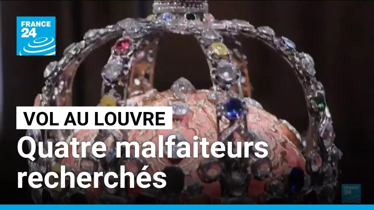 Huit bijoux "inestimables" dérobés au Louvre, quatre malfaiteurs recherchés • FRANCE 24