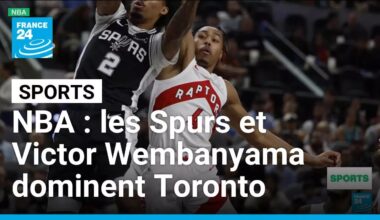 NBA : les Spurs et Victor Wembanyama dominent Toronto • FRANCE 24