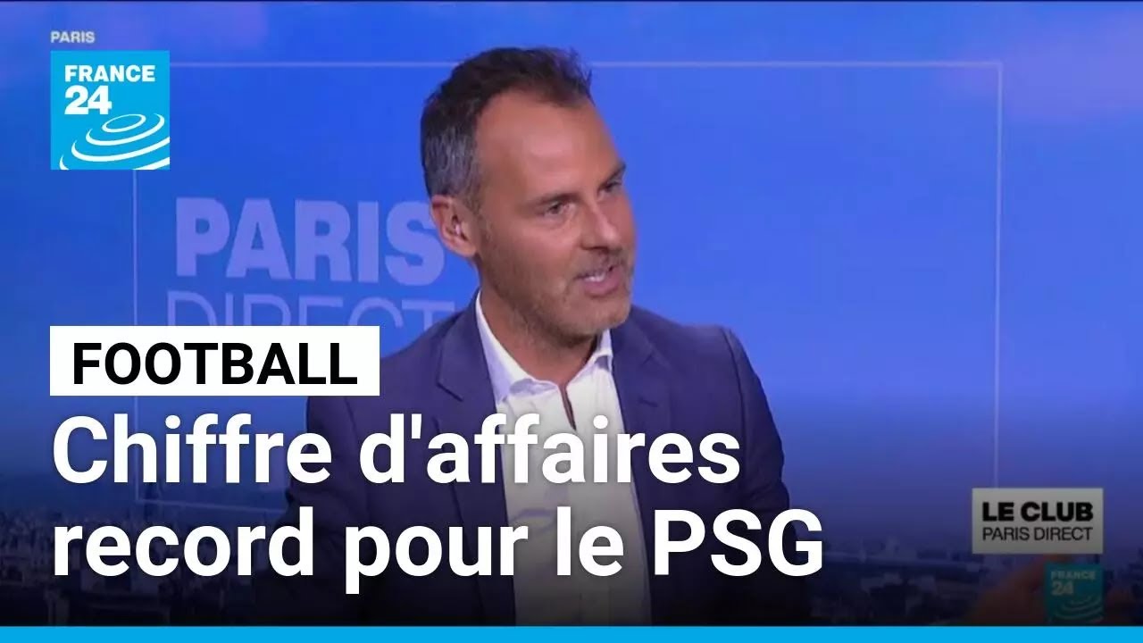 Football : chiffre d'affaires record pour le PSG • FRANCE 24