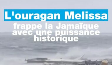 L'ouragan Melissa frappe la Jamaïque avec une puissance historique • FRANCE 24