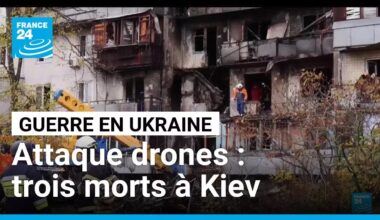 Guerre en Ukraine : une attaque de drones russe fait trois morts à Kiev • FRANCE 24