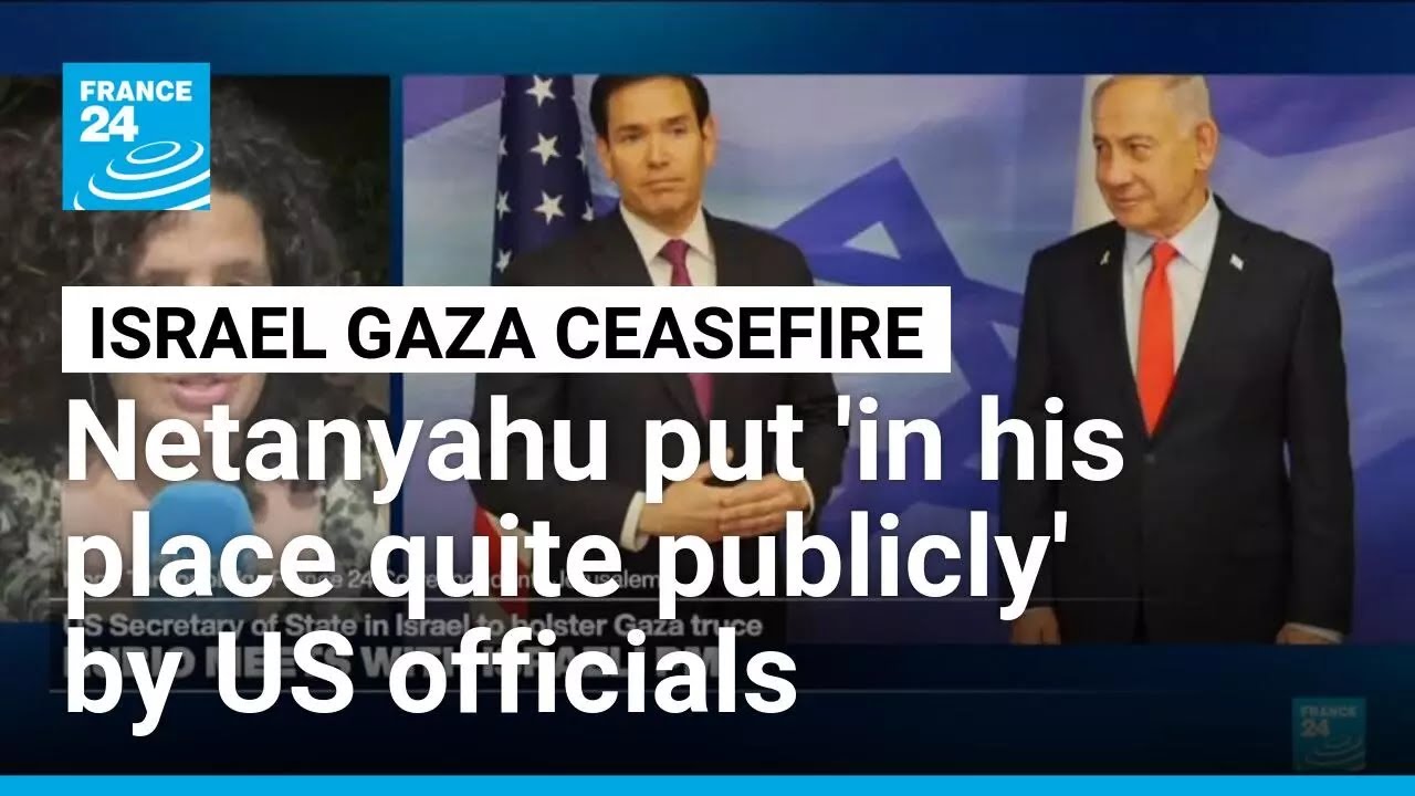 Israeli Prime Minister Netanyahu 'has been put in his place quite publicly by the American visitors'