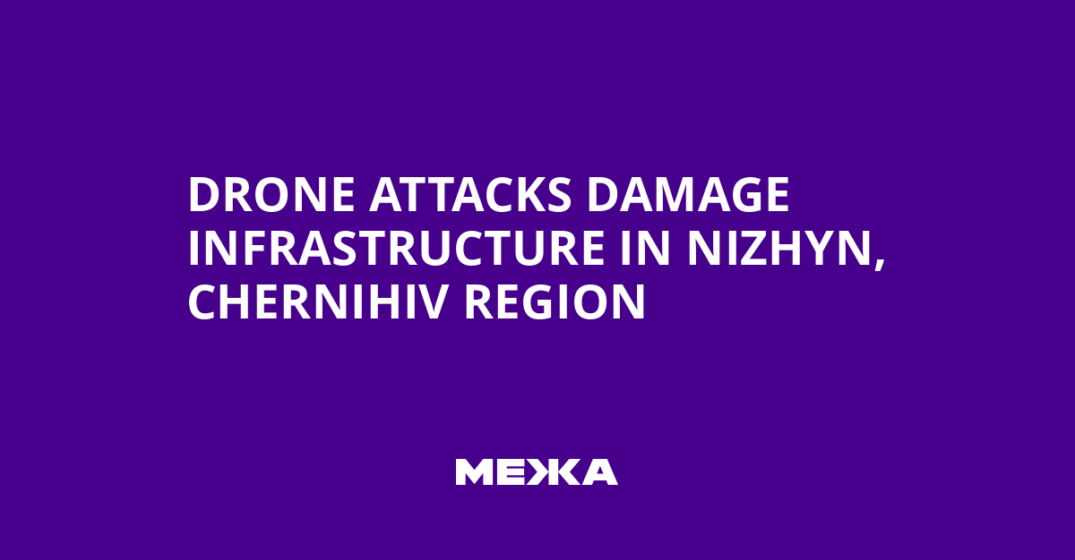Drone Attacks Damage Infrastructure in Nizhyn, Chernihiv Region | Ukraine news