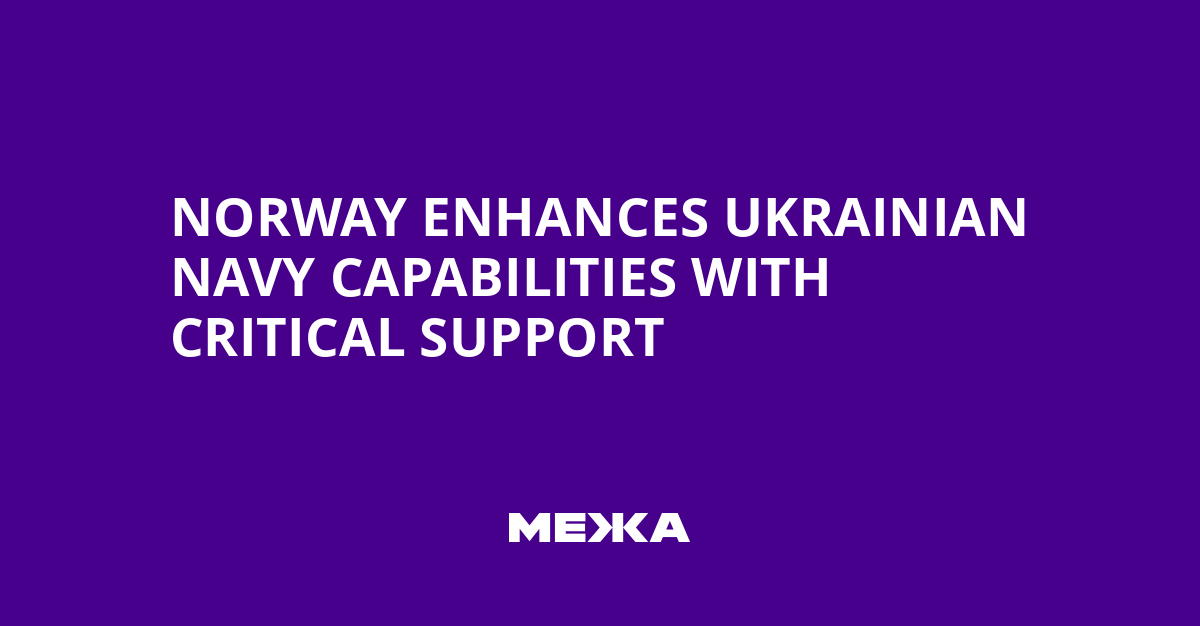 Norway Enhances Ukrainian Navy Capabilities with Critical Support | Ukraine news