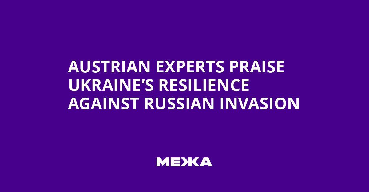 Austrian Experts Praise Ukraine’s Resilience Against Russian Invasion | Ukraine news