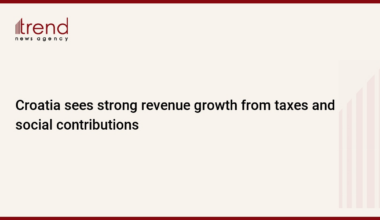 Croatia sees strong revenue growth from taxes and social contributions