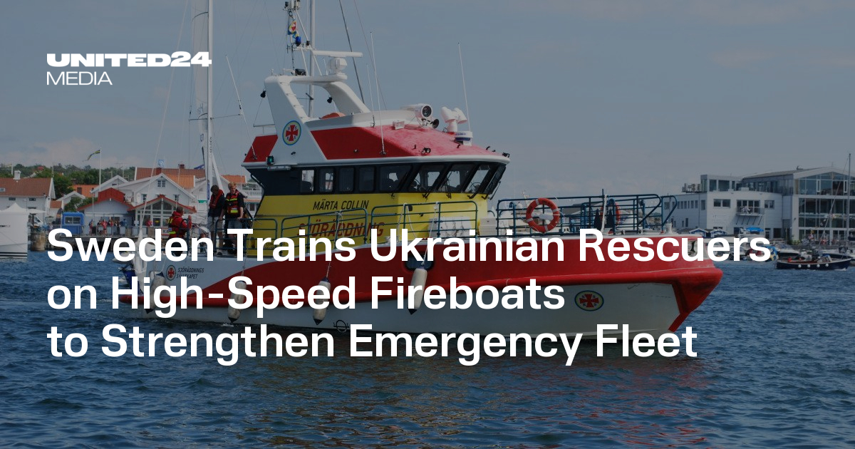 Sweden Trains Ukrainian Rescuers on High-Speed Fireboats to Strengthen Emergency Fleet — UNITED24 Media