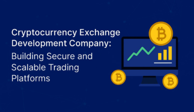 Cryptocurrency Exchange Development Company: Building Secure and Scalable Trading Platforms