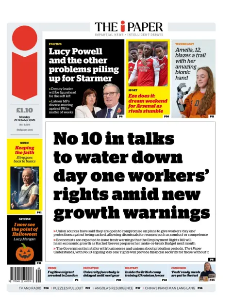 "No 10 in talks to water down day one workers' rights amid new growth warnings" reads the headline on the front page of The i Paper.