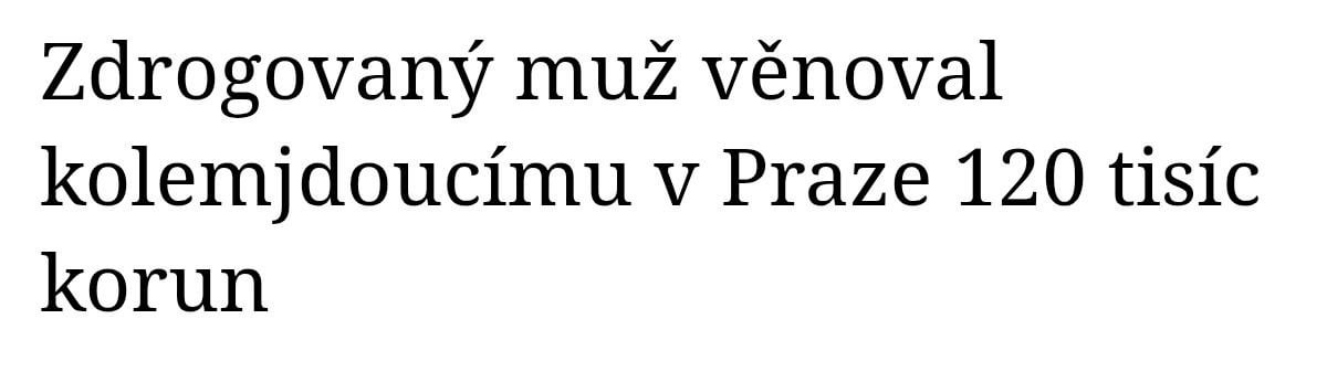v Praze máte štědré feťáky