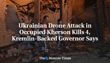 Ukrainian Drone Attack in Occupied Kherson Kills 4, Kremlin-Backed Governor Says