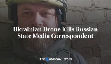 Ukrainian Drone Kills Russian State Media Correspondent
