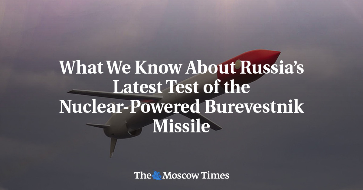 What We Know About Russia’s Latest Test of the Nuclear-Powered Burevestnik Missile