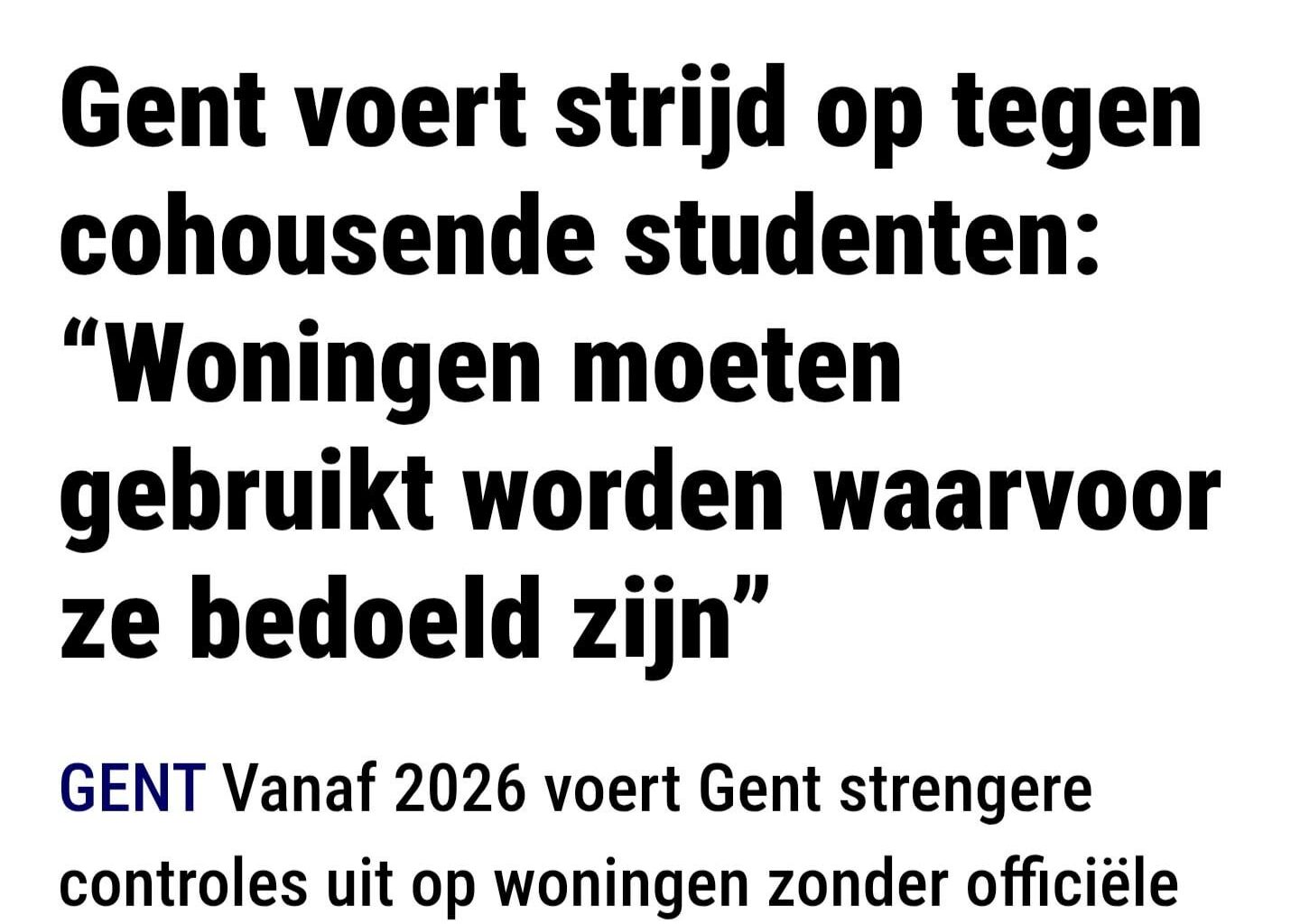 Alternatieve titel: gent voert strijd met goedkope woonalternatieven voor arme studenten zodat nieuwbouwkoten kunnen gevuld worden voor 600 euro per maand.
