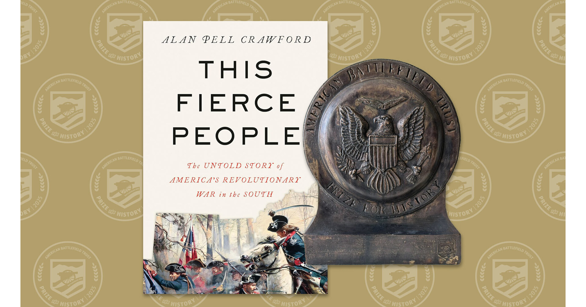 ALAN PELL CRAWFORD'S THIS FIERCE PEOPLE, EXPLORING REVOLUTIONARY WAR'S SOUTHERN CAMPAIGNS, WINS AMERICAN BATTLEFIELD TRUST PRIZE FOR HISTORY