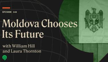 Moldova Chooses Its Future with William Hill and Laura Thornton