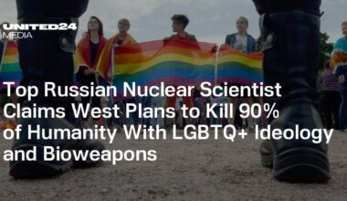 Top Russian Nuclear Scientist Claims West Plans to Kill 90% of Humanity With LGBTQ+ Ideology and Bioweapons
