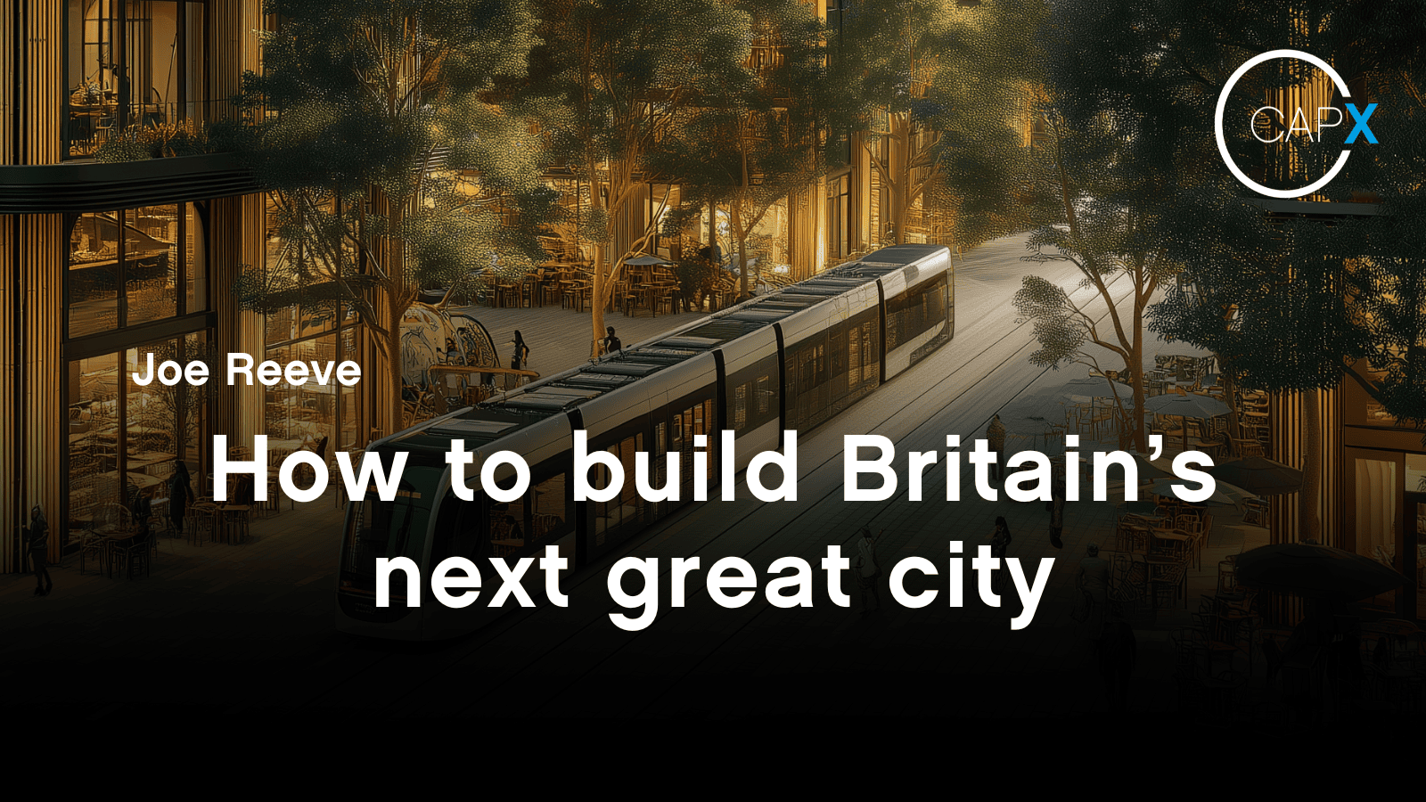 How to build Britain’s next great city