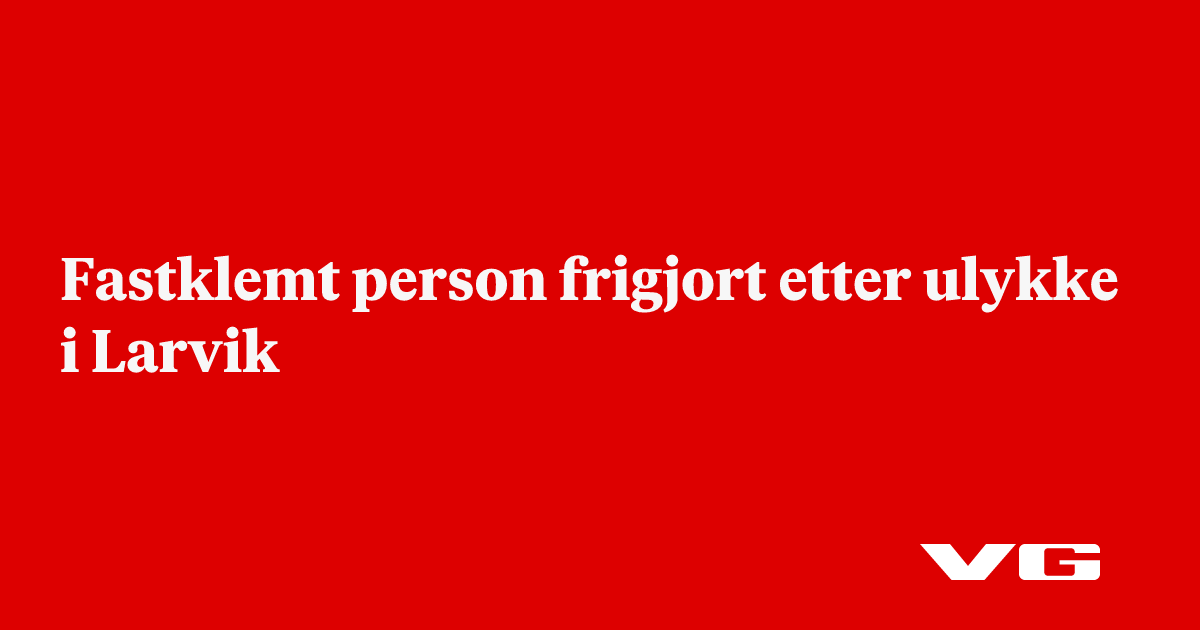 Fastklemt person frigjort etter ulykke i Larvik