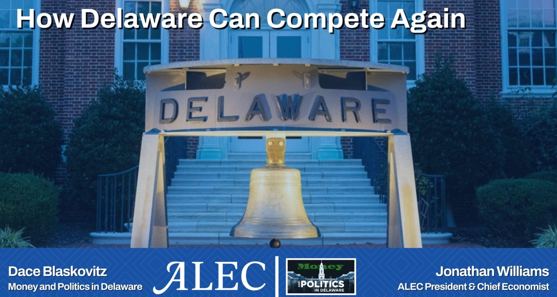 How Delaware Can Compete Again: Jonathan Williams on Money and Politics in Delaware - American Legislative Exchange Council