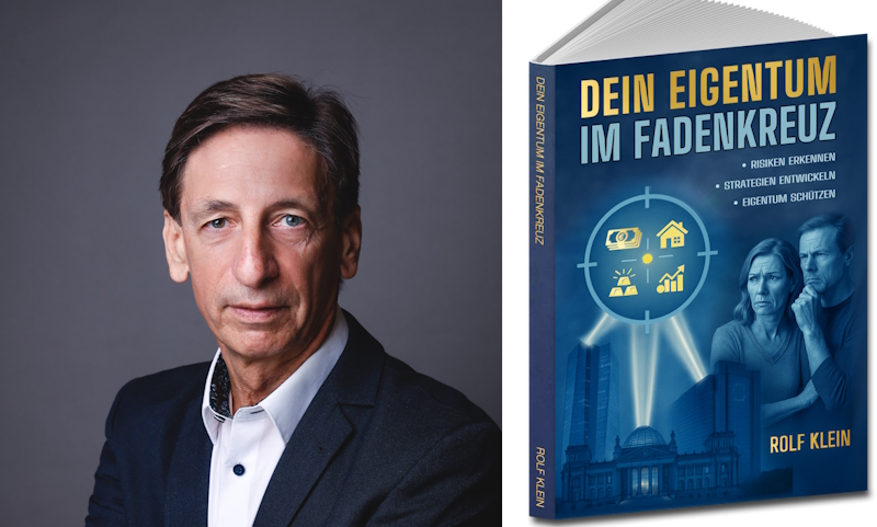 „Dein Eigentum im Fadenkreuz“: Rolf Klein über den stillen Umbau des Vermögensschutzes in Europa