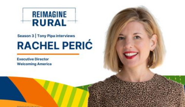 Welcoming newcomers: The implications of immigration for rural communities, with Rachel Perić of Welcoming America