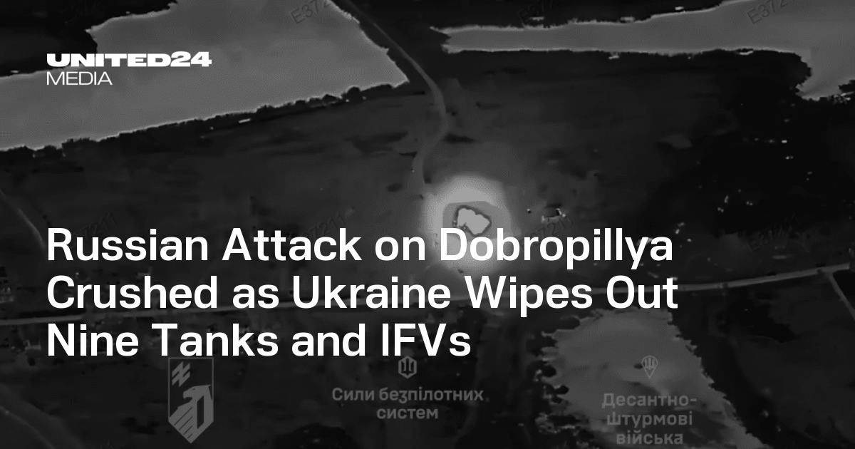 Russian Attack on Dobropillya Crushed as Ukraine Wipes Out Nine Tanks and IFVs