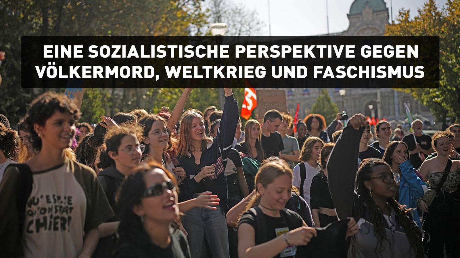 A socialist perspective against genocide, world war and fascism