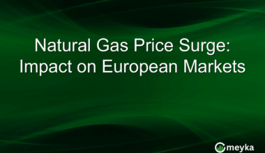 Natural Gas Price Surge: Impact on European Markets