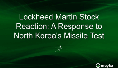 Lockheed Martin Stock Reaction: A Response to North Korea's Missile Test