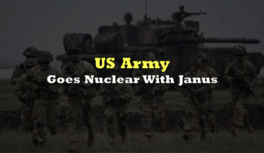 US Army Goes Nuclear With Janus