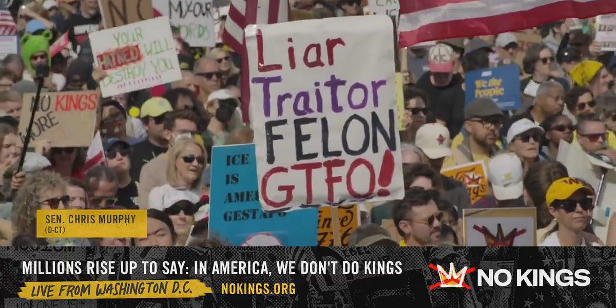 No Kings: Huge nationwide anti-Trump protests. Senator Chris Murphy says: "Trump is the most corrupt president in the history of America!"