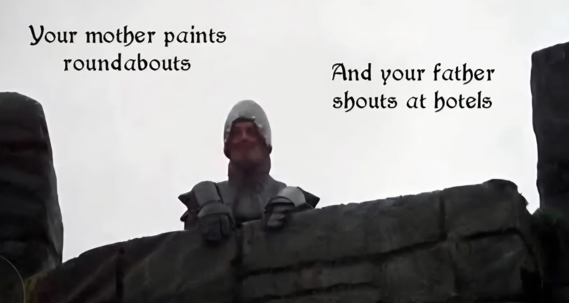 I fart in your general direction