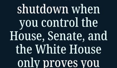 MAGATS can’t govern for shit. Their only skill is shutting down the government and blaming everyone else.