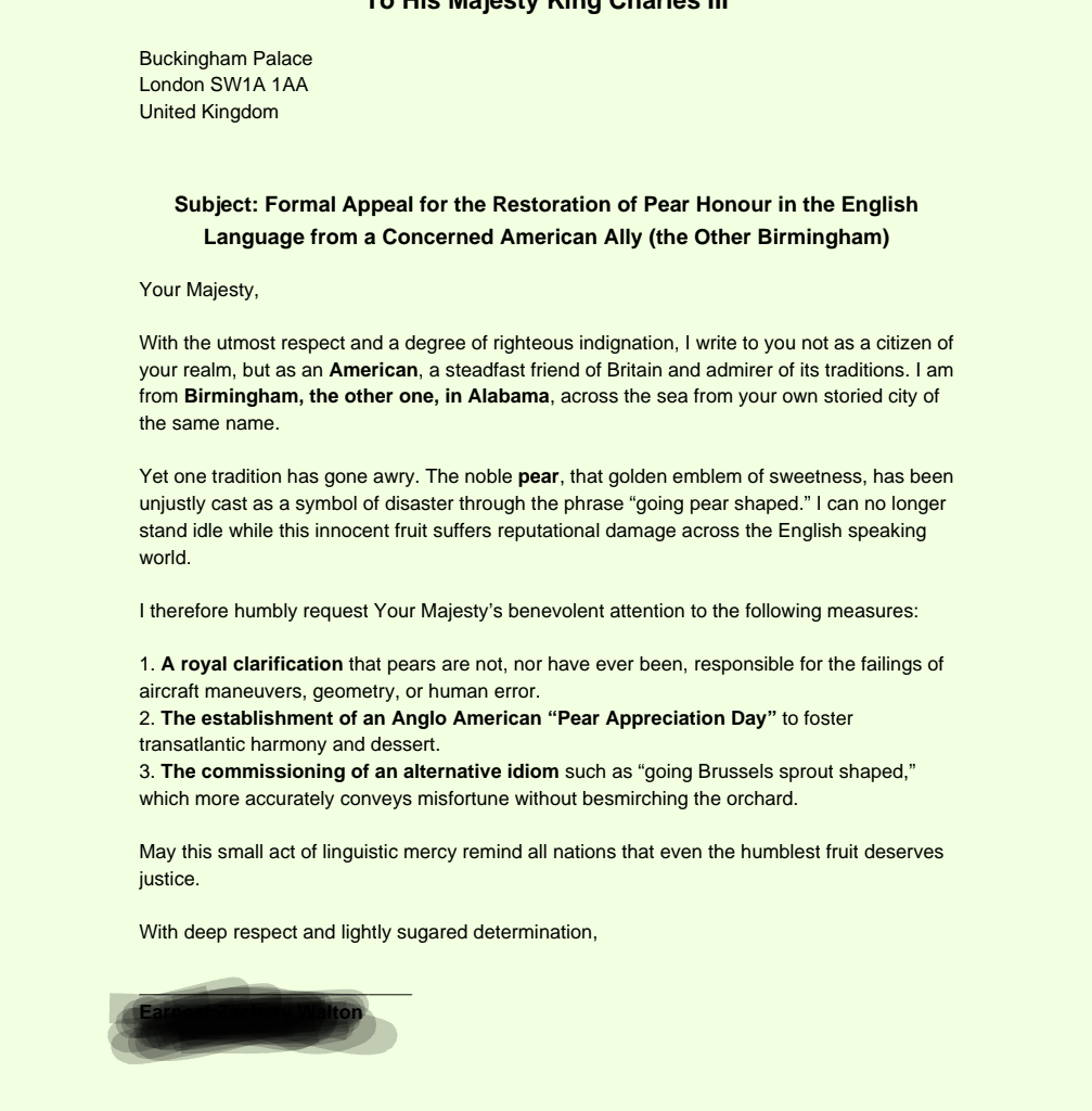 I wrote a letter to the King of England instead of doing my homework.