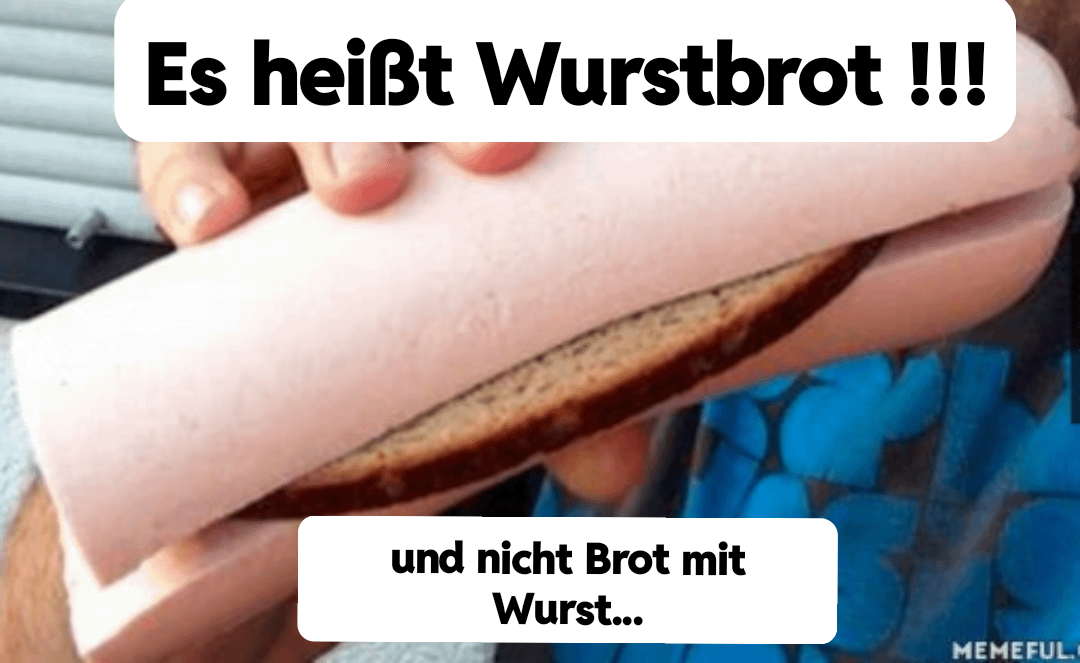 Wurstbrot, nicht Vrotwurst