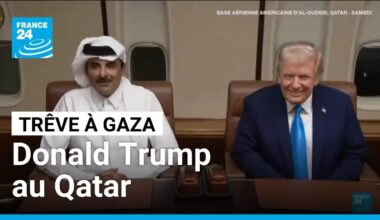 Donald Trump au Qatar et tractations sur la gestion de Gaza • FRANCE 24