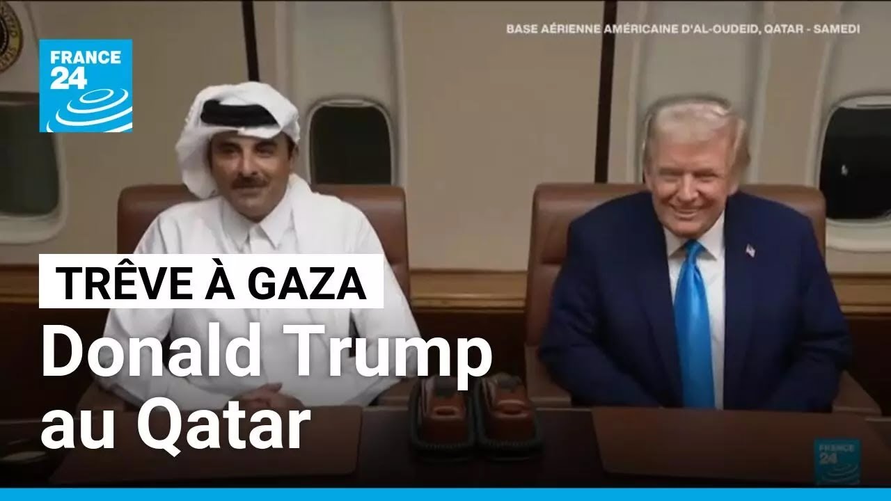 Donald Trump au Qatar et tractations sur la gestion de Gaza • FRANCE 24