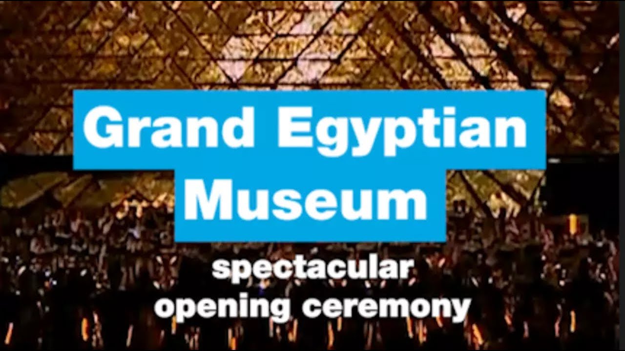 The Grand Egyptian Museum opens in lavish, pharaonic ceremony • FRANCE 24 English