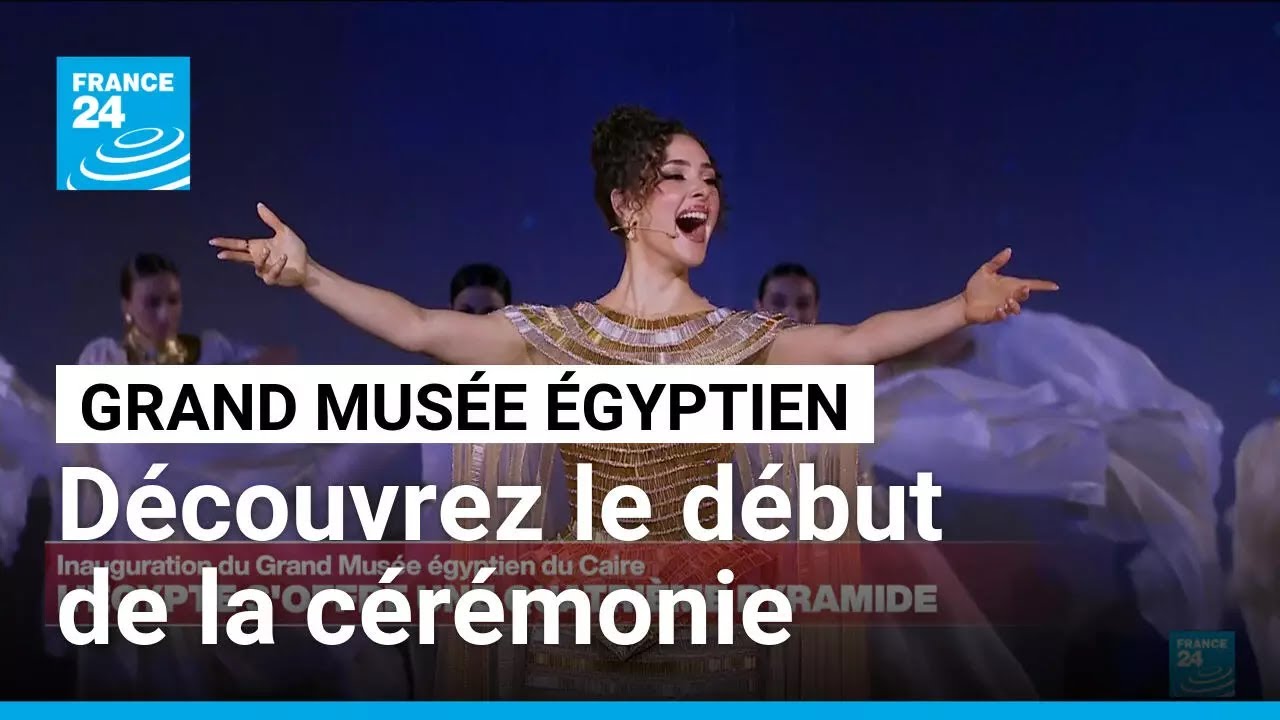Découvrez le début de la cérémonie d'inauguration du Grand Musée égyptien du Caire