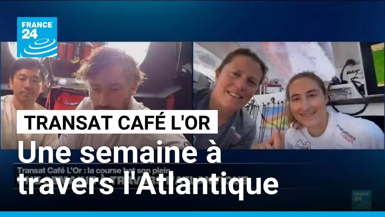 Transat Café L'Or : une semaine à travers l'Atlantique • FRANCE 24