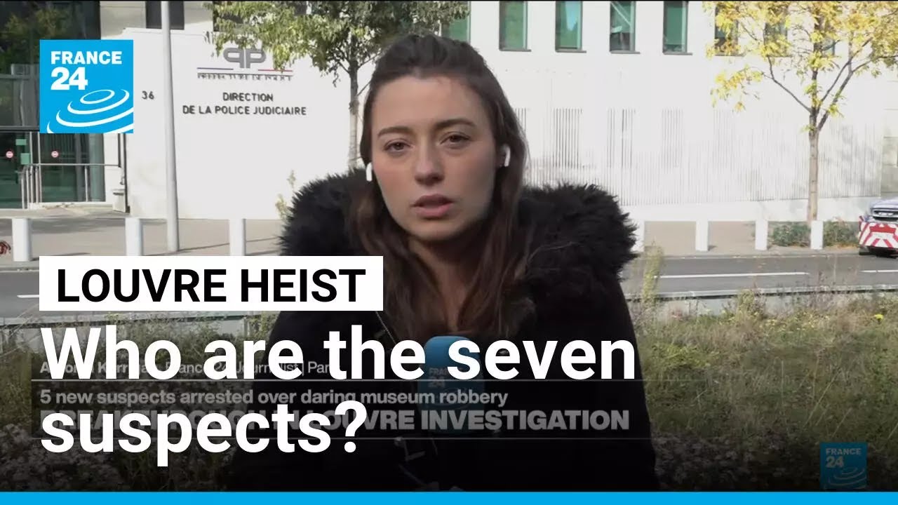 Louvre heist: Who are the seven suspects arrested by police? • FRANCE 24 English
