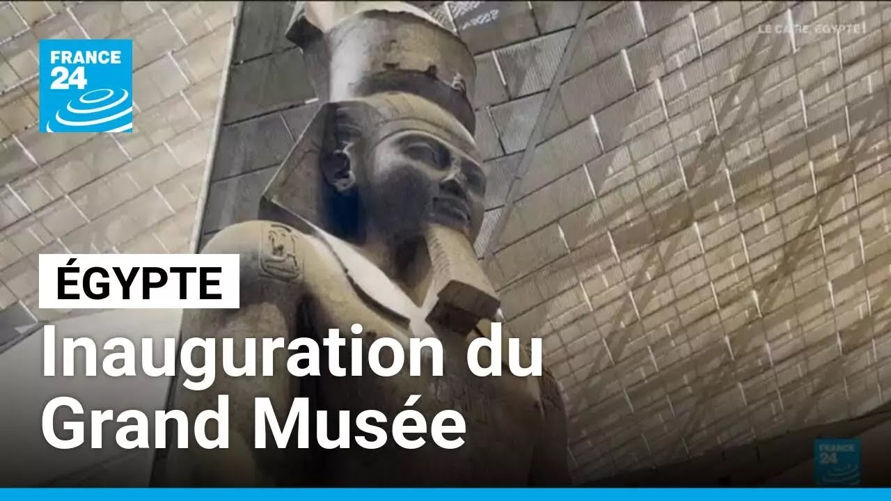 L'Égypte s'apprête à inaugurer son Grand Musée dédié à la civilisation pharaonique