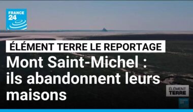 L’érosion pousse des habitants du Mont Saint-Michel à abandonner leur maison • FRANCE 24