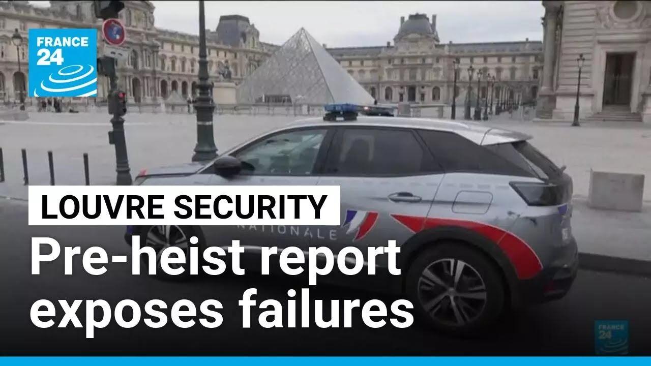 Louvre security failures exposed in report by France's auditing body • FRANCE 24 English
