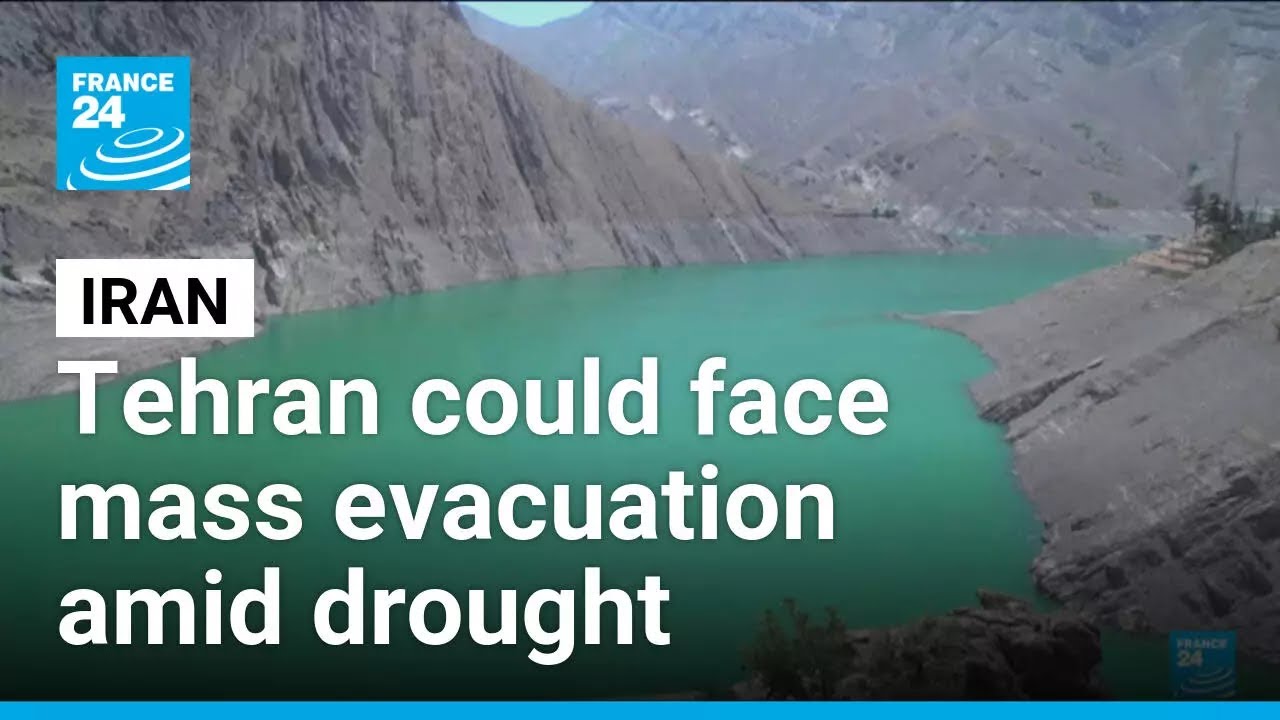 Iranian's capital Tehran faces possible mass evacuation due to sever water shortages • FRANCE 24